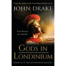 Gods in Londinium: a thrilling historical mystery set in Roman Britain