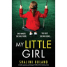 My Little Girl: A totally gripping psychological thriller full of shocking twists