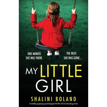 My Little Girl: A totally gripping psychological thriller full of shocking twists