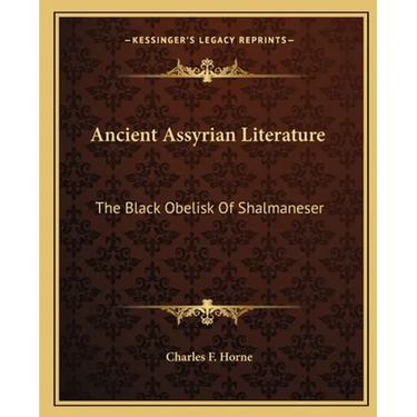 Ancient Assyrian Literature: The Black Obelisk Of Shalmaneser