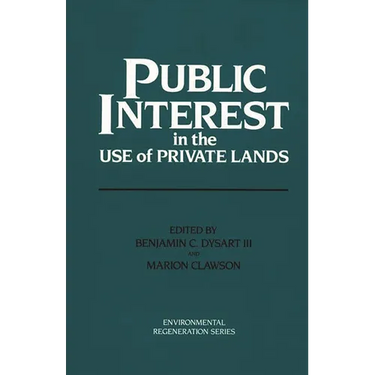 Public Interest in the Use of Private Lands
