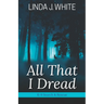 All That I Dread: A K-9 Search and Rescue Story
