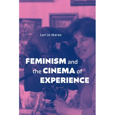 Feminism and the Cinema of Experience