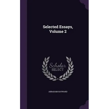 Selected Essays, Volume 2