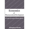 Economics of Pharmaceutical Development: A Review of Modern Valuation Theories