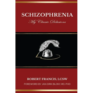 Schizophrenia My Classic Delusions
