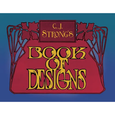 C. J. Strong's Book of Designs: A Stunning Collection of Decorative Designs & Colour Typography