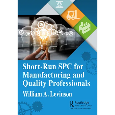 Short-Run SPC for Manufacturing and Quality Professionals
