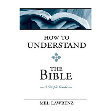 How To Understand the Bible: A Simple Guide