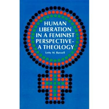 Human Liberation in a Feminist Perspective--A Theology