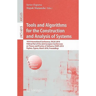 Tools and Algorithms for the Construction and Analysis of Systems: 16th International Conference, Tacas 2010, Held as Part of the Joint European Confe