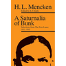 A Saturnalia of Bunk: Selections from The Free Lance, 1911-1915