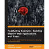 ReactJS by Example- Building Modern Web Applications with React