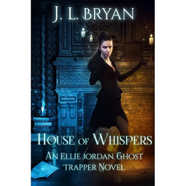 House of Whispers: (Ellie Jordan, Ghost Trapper Book 5)