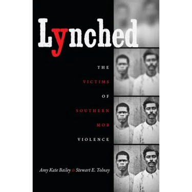 Lynched: The Victims of Southern Mob Violence
