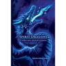 Spirit Dragons & Other Rare Spectral Creatures: A Field Guide
