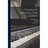 Complete Method For Clarinet: Third Division