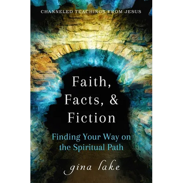 Faith, Facts, and Fiction: Finding Your Way on the Spiritual Path