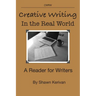 Creative Writing in the Real World: A Reader for Writers