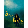Banana Brain
