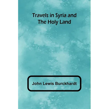 Travels in Syria and the Holy Land