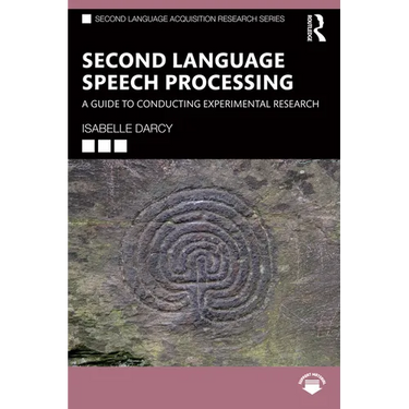 Second Language Speech Processing: A Guide to Conducting Experimental Research