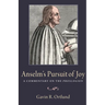 Anselm's Pursuit of Joy: A Commentary on the Proslogion