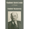 Vladimir Ilyich Lenin: A Poem