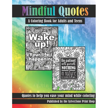 Mindful Quotes: A Coloring Book for Adults and Teens