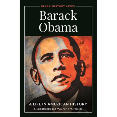Barack Obama: A Life in American History