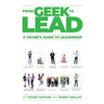 From Geek to Lead: A Techie's Guide to Leadership