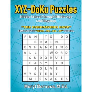 XYZ-DoKu Puzzles - Middle School Through Middle Age (and Beyond) e Age (and Beyond): "The Coronavirus Rage"