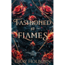Fashioned by Flames
