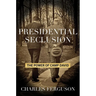 Presidential Seclusion
