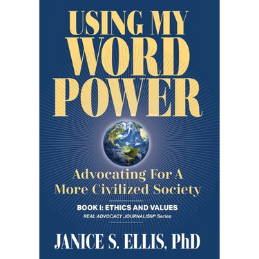 Using My Word Power: Advocating for a More Civilized Society