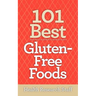101 Best Gluten-Free Foods