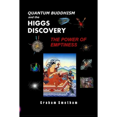 Quantum Buddhism and the Higgs Discovery: The Power of Emptiness