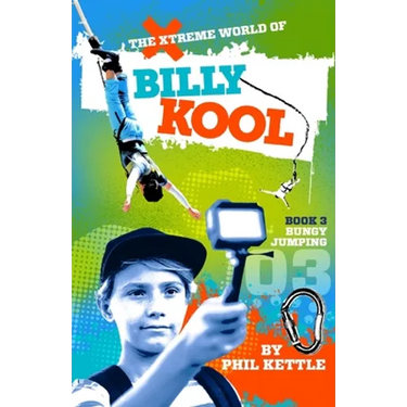Bungy Jumping: Book 3: The Xtreme World of Billy Kool
