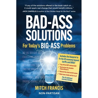 Bad-Ass Solutions: For Today's BIG-ASS Problems