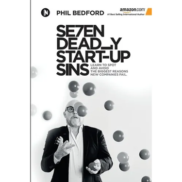 SE7EN Deadly Start-Up Sins: Learn to spot and avoid the biggest reasons new companies fail