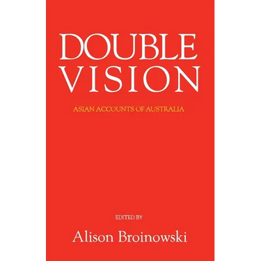 Double Vision: Asian Accounts of Australia