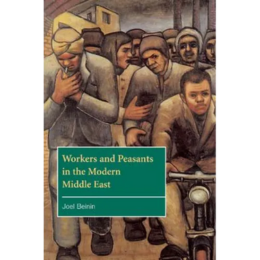 Workers and Peasants in the Modern Middle East