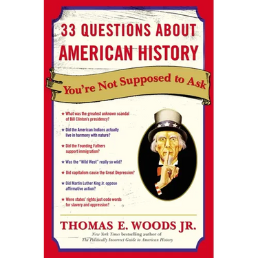 33 Questions About American History You're Not Supposed to Ask