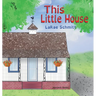 This Little House