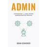 Admin: Systematize Your Real Estate Administrative Process