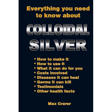 Everything You Need To Know About Colloidal Silver
