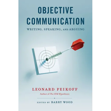 Objective Communication: Writing, Speaking and Arguing