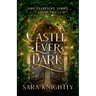 Castle Ever Dark