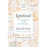 Ignition!: An Informal History of Liquid Rocket Propellants