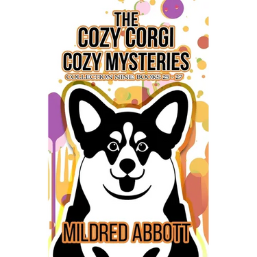 The Cozy Corgi Cozy Mysteries - Collection Nine: Books 25-27